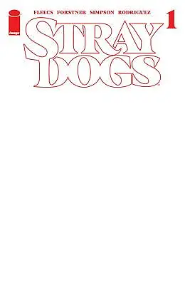 Buy Stray Dogs #1 5th Print Blank Variant (04/08/2021) • 3.95£