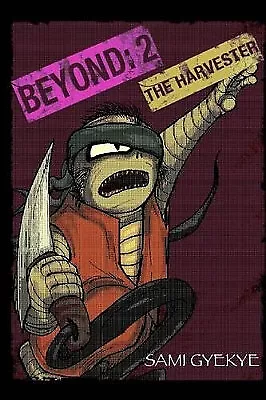 Buy Beyond 2: The Harvester By Sami Gyekye - New Copy - 9781514814413 • 9.85£
