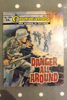 Buy COMMANDO COMIC WAR STORIES IN PICTURES No.1593 DANGER ALL AROUND GN2463 • 7.99£