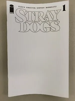 Buy Stray Dogs #1 Blank Variant 1st Printing Tony Fleecs Forstner Image Comics Hot* • 11.98£