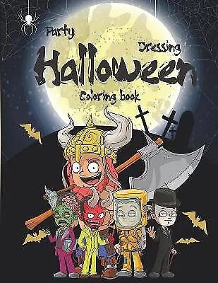 Buy Party Dressing Halloween Coloring Book: Dress Party A Halloween Coloring Book... • 9£