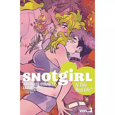 Buy Snotgirl Vol 3 Is This Real Life Image Comics • 10.17£
