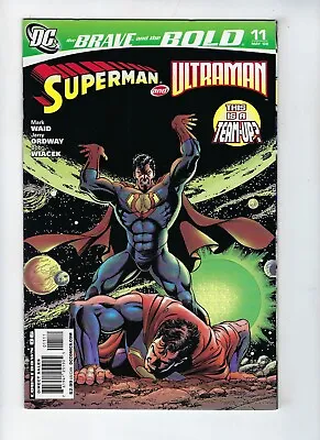 Buy BRAVE AND THE BOLD # 11 (SUPERMAN & ULTRAMAN TEAM-UP, Waid/Ordway, MAY 2008) NM • 3.95£